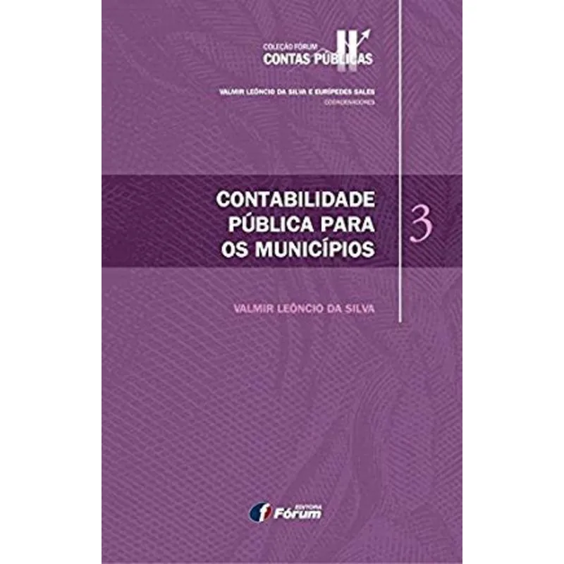 CONTABILIDADE PUBLICA PARA OS MUNICIPIOS - SILVA/SALES 1 Ed 2015