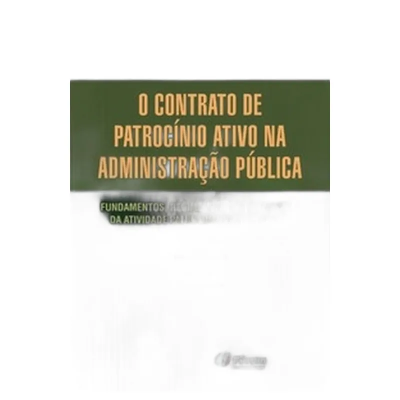 O contrato de patrocínio ativo na administração pública