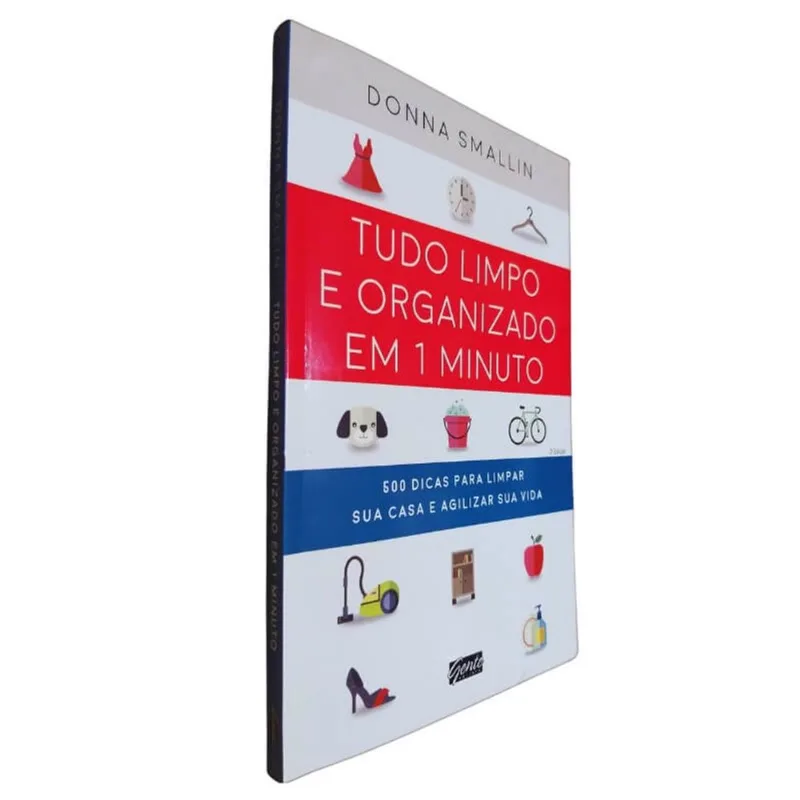 Livro Físico Tudo Limpo E Organizado Em 1 Minuto Donna Smallin 500 Dicas Para Limpar Sua Casa E Agilizar Sua Vida