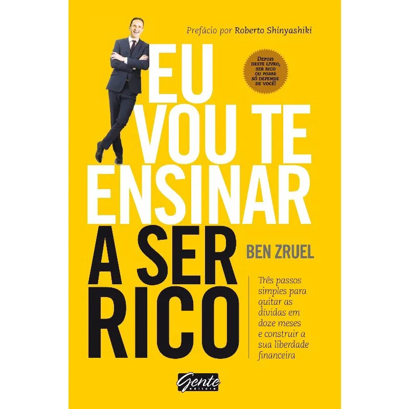 Eu vou te ensinar A ser rico - tres passos simples para quitar as dividas E
