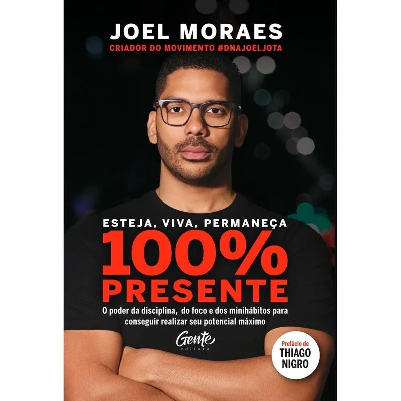 Esteja, Viva, Permaneça 100% Presente
