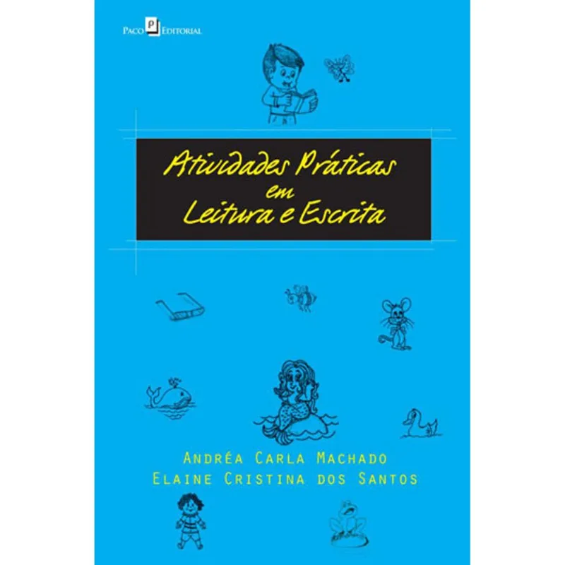 ATIVIDADES PRÁTICAS EM LEITURA E ESCRITA