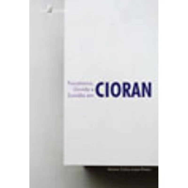 FANATISMO, DÚVIDA E SUICÍDIO EM CIORAN