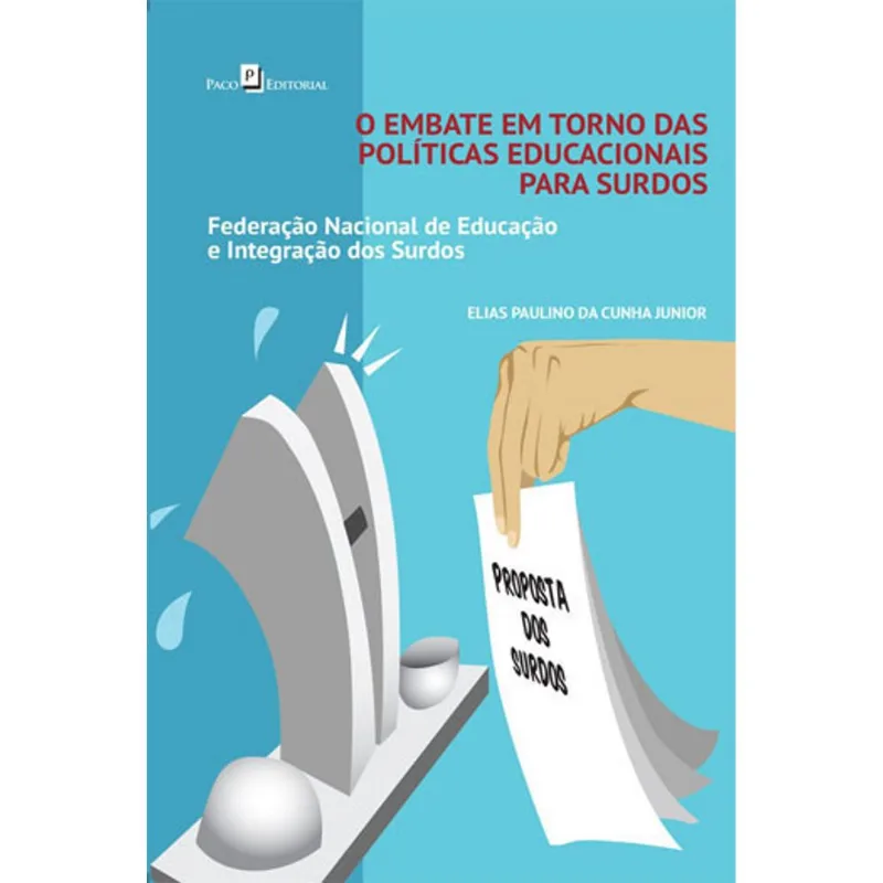 O EMBATE EM TORNO DAS POLÍTICAS EDUCACIONAIS PARA SURDOS