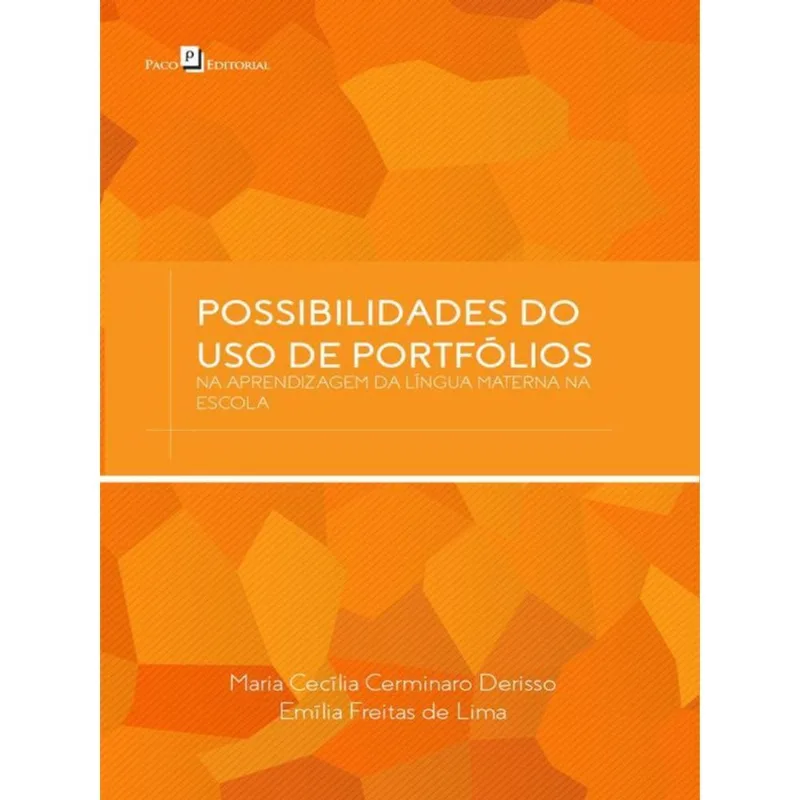 POSSIBILIDADES DO USO DE PORTFÓLIOS NA APRENDIZAGEM DA LÍNGUA MATERNA NA ESCOLA