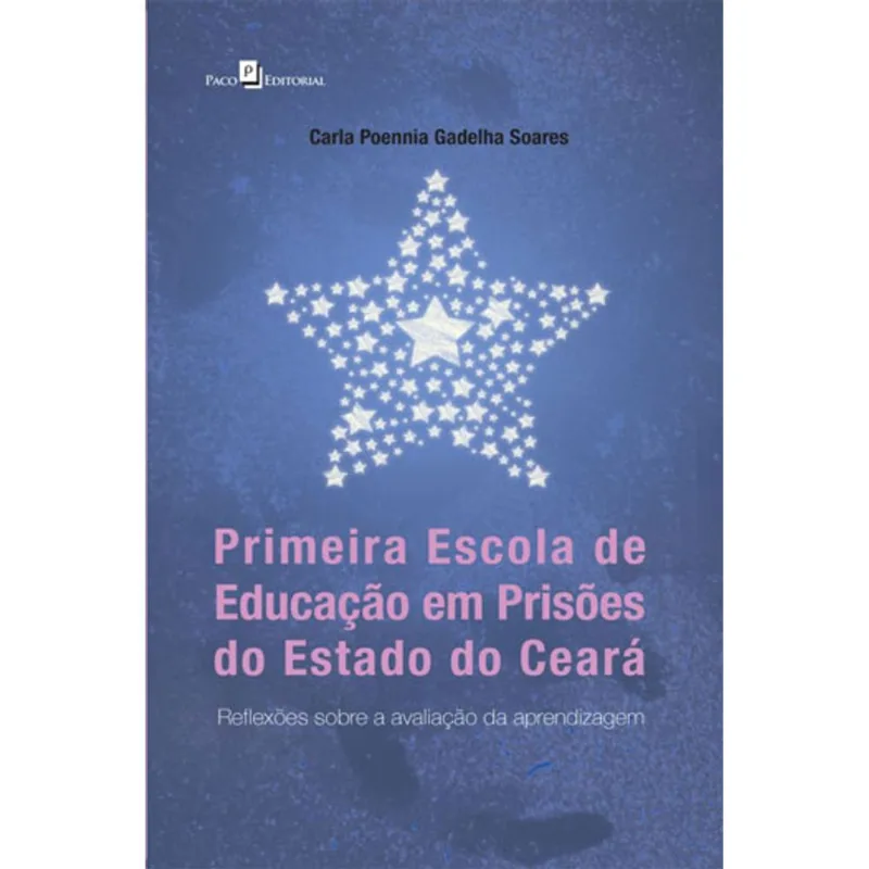 PRIMEIRA ESCOLA DE EDUCAÇÃO EM PRISÕES DO ESTADO DO CEARÁ