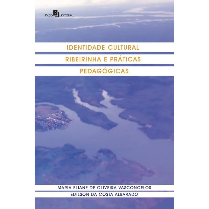 IDENTIDADE CULTURAL RIBEIRINHA E PRÁTICAS PEDAGÓGICAS