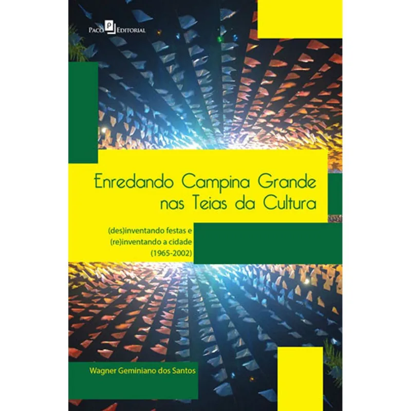 ENREDANDO CAMPINA GRANDE NAS TEIAS DA CULTURA
