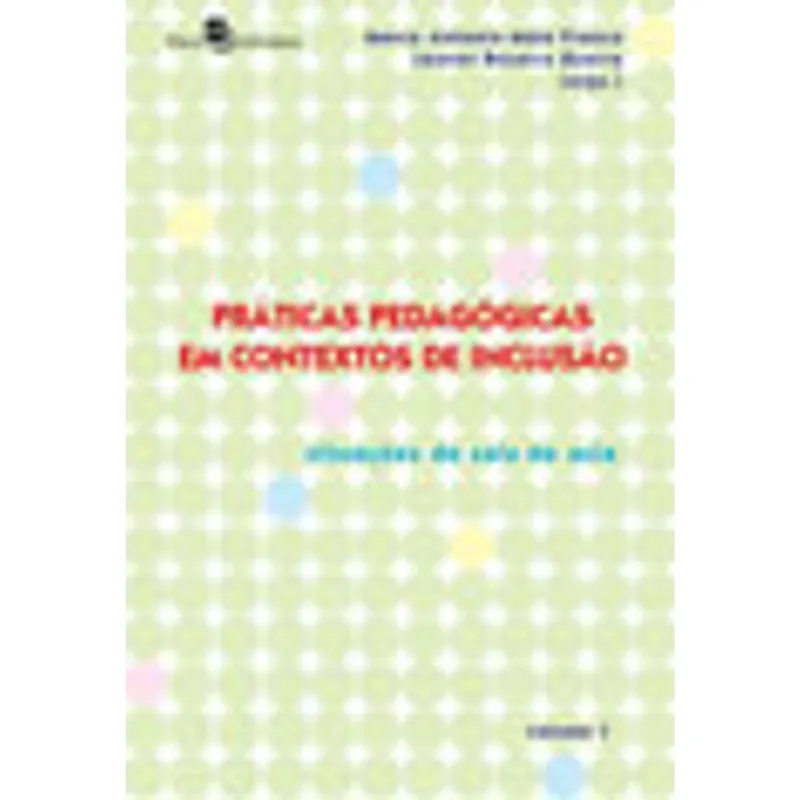 PRÁTICAS PEDAGÓGICAS EM CONTEXTOS DE INCLUSÃO