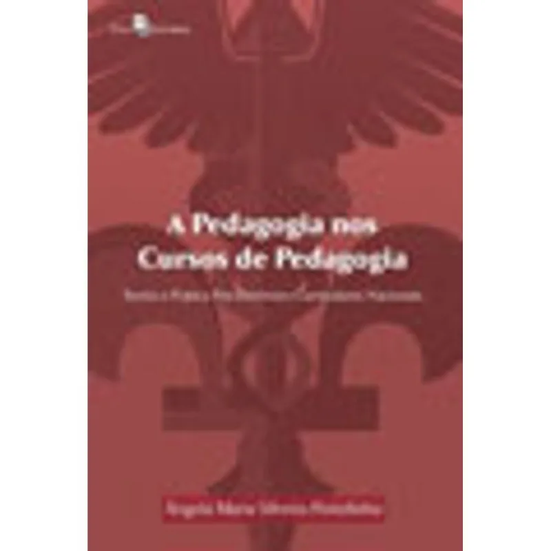 A PEDAGOGIA NOS CURSOS DE PEDAGOGIA