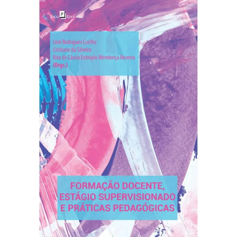 FORMAÇÃO DOCENTE, ESTÁGIO SUPERVISIONADO E PRÁTICAS PEDAGÓGICAS