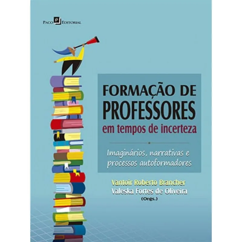 FORMAÇÃO DE PROFESSORES EM TEMPOS DE INCERTEZA