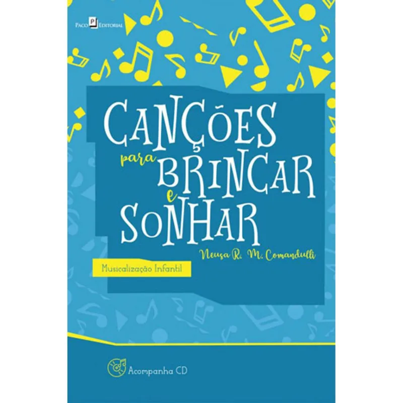 CANÇÕES PARA BRINCAR E SONHAR