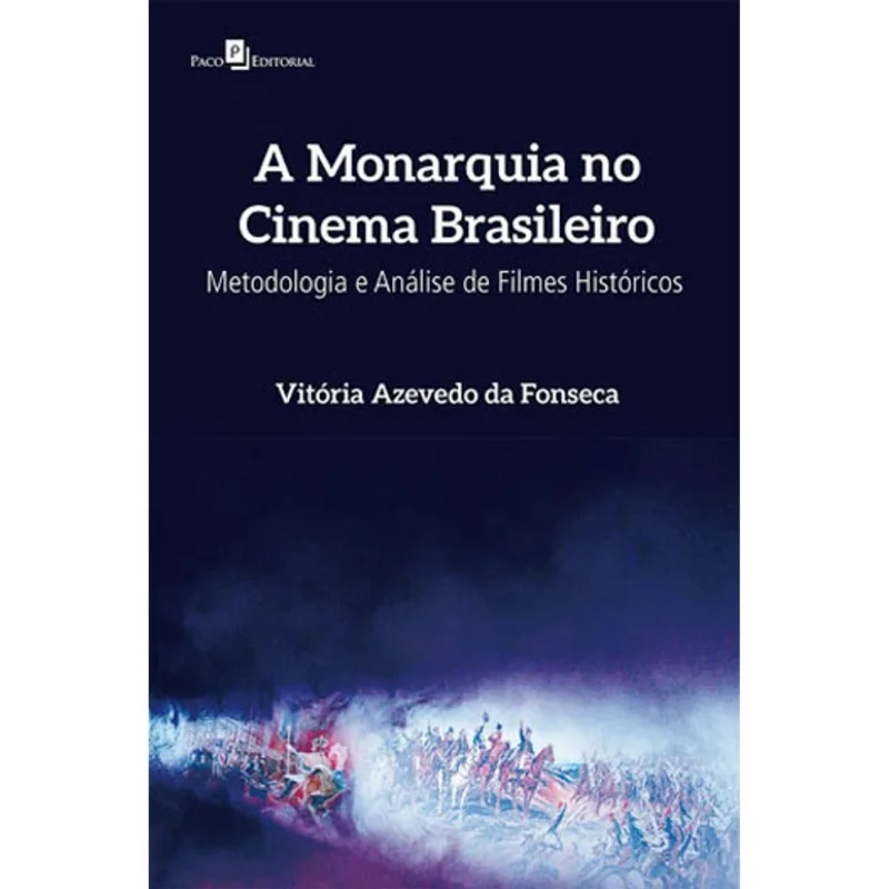 A MONARQUIA NO CINEMA BRASILEIRO