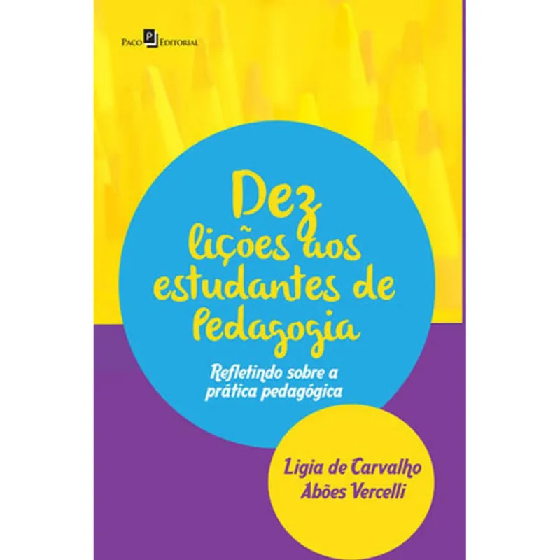 DEZ LIÇÕES AOS ESTUDANTES DE PEDAGOGIA