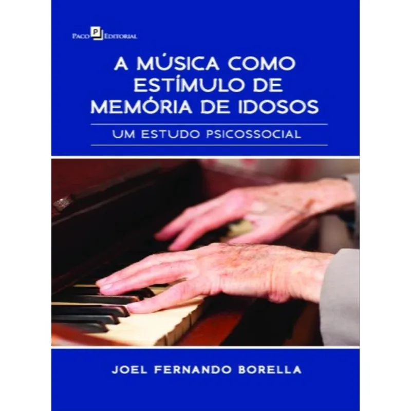 A MÚSICA COMO ESTÍMULO DE MEMÓRIA DE IDOSOS