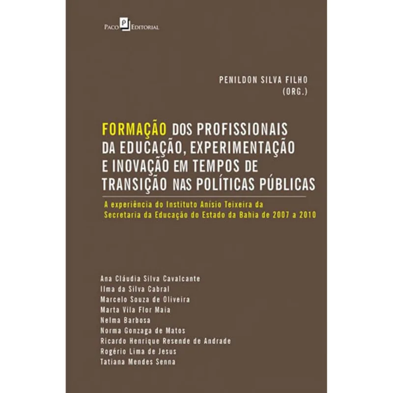 FORMAÇÃO DOS PROFISSIONAIS DA EDUCAÇÃO, EXPERIMENTAÇÃO E INOVAÇÃO EM TEMPOS DE TRANSIÇÃO NAS POLÍTIC