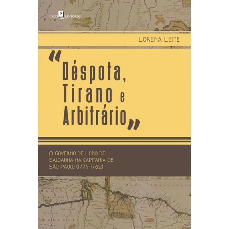 “DÉSPOTA, TIRANO E ARBITRÁRIO”