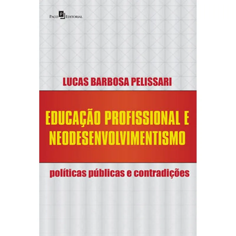 EDUCAÇÃO PROFISSIONAL E NEODESENVOLVIMENTISMO