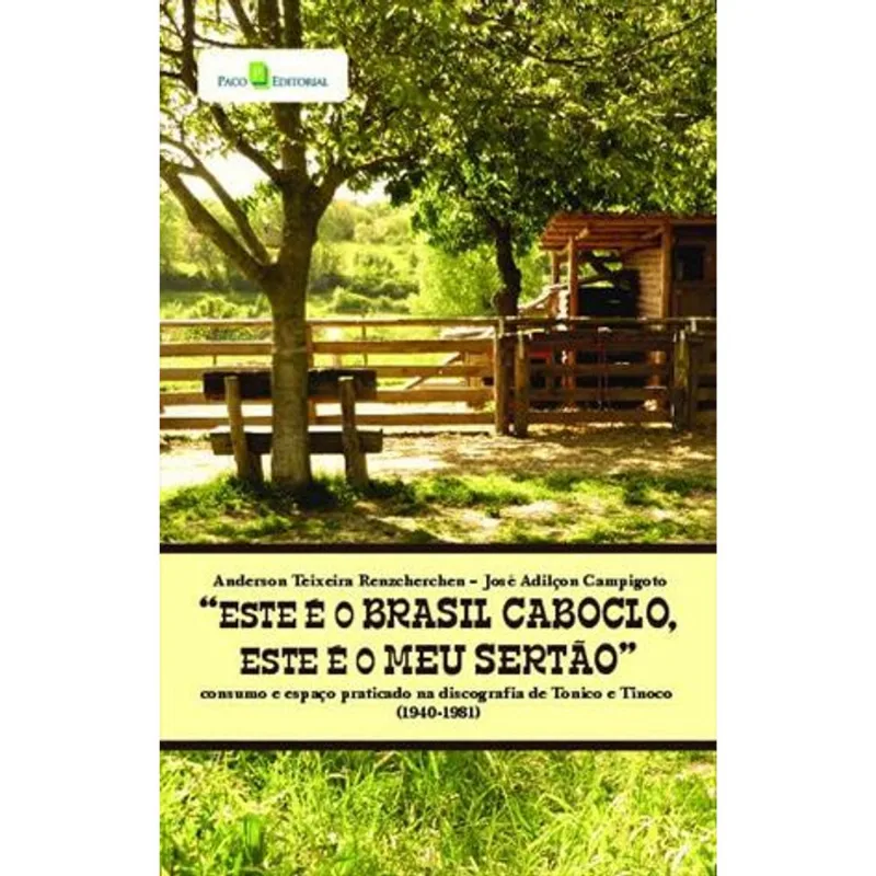 "ESTE É O BRASIL CABOCLO, ESTE É O MEU SERTÃO"