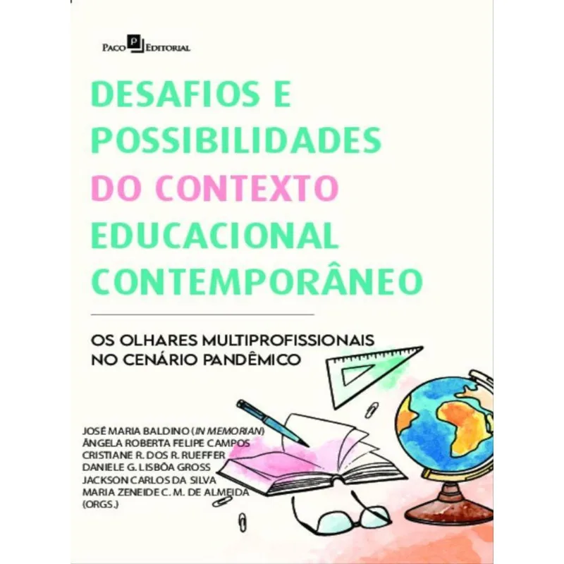 DESAFIOS E POSSIBILIDADES DO CONTEXTO EDUCACIONAL CONTEMPORÂNEO