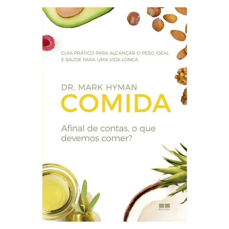 COMIDA: AFINAL DE CONTAS, O QUE DEVEMOS COMER?