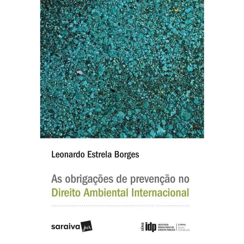 Livro - As obrigações de prevenção no direito ambiental internacional - 1ª edição de 2017
