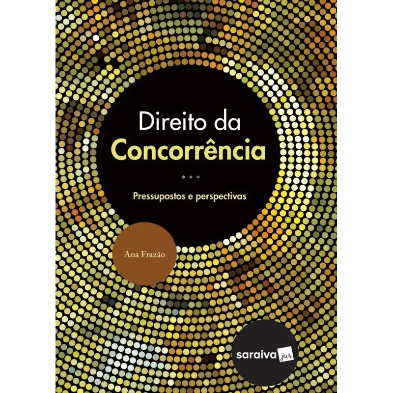 Direito Da Concorrencia - Saraiva