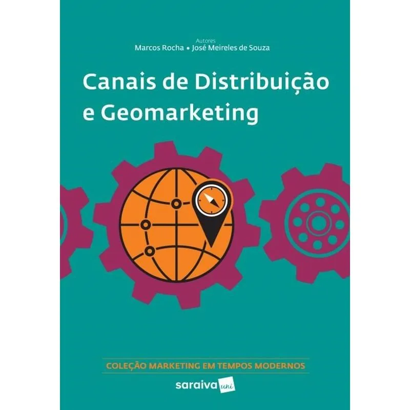 Livro - Canais de Distribuição e Geomarketing - Col. Marketing Em Tempos Modernos - Rocha