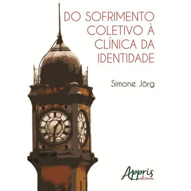 DO SOFRIMENTO COLETIVO À CLÍNICA DA IDENTIDADE