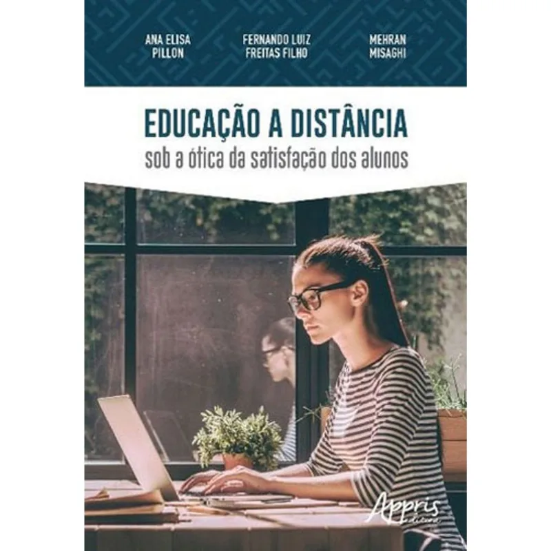 EDUCAÇÃO A DISTÂNCIA: SOB A ÓTICA DA SATISFAÇÃO DOS ALUNOS
