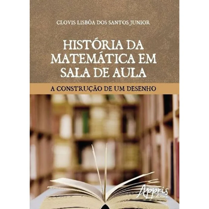 HISTÓRIA DA MATEMÁTICA EM SALA DE AULA