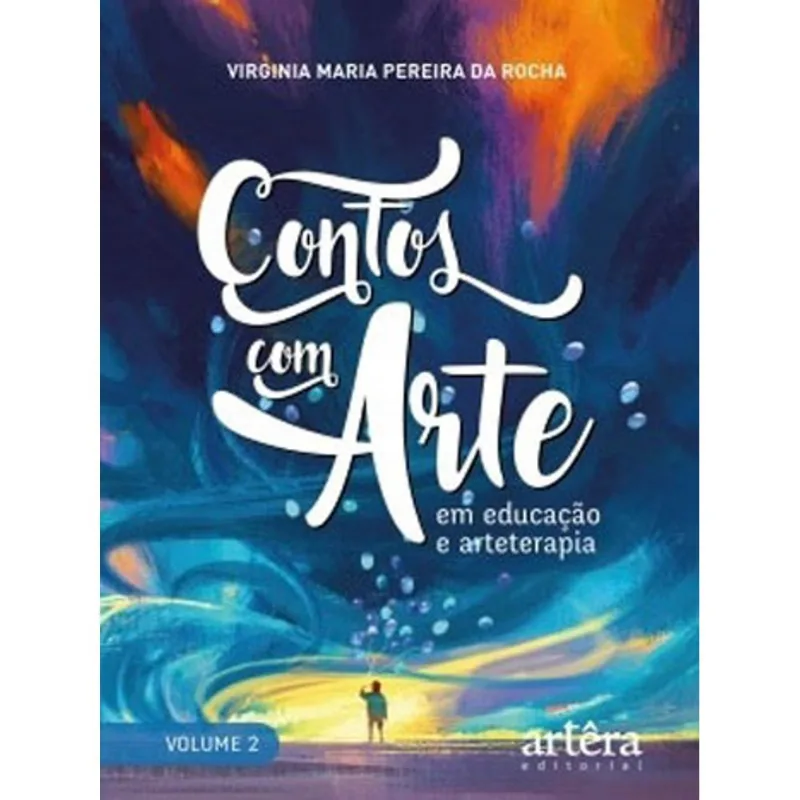 CONTOS COM ARTE: EM EDUCAÇÃO E ARTETERAPIA - VOL. 2