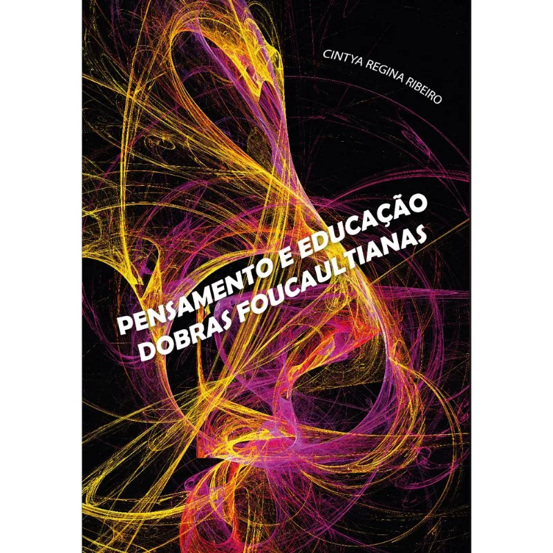 PENSAMENTO E EDUCAÇÃO: DOBRAS FOUCAULTIANAS