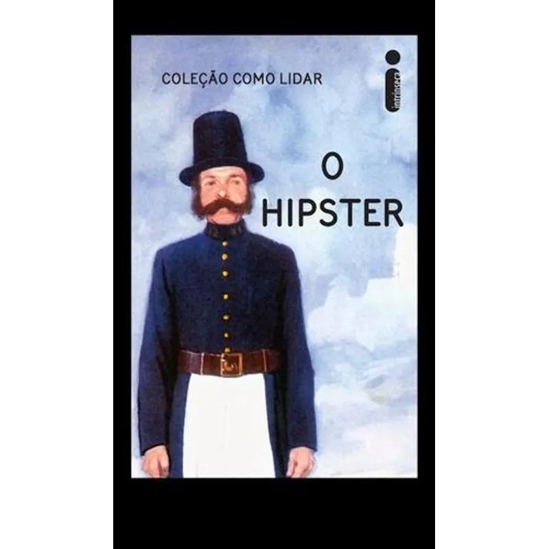 Como Lidar - o Hipster