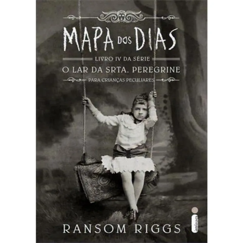 Mapa Dos Dias - Livro Iv O Lar Da Srta. Peregrine Para Criancas Peculiares