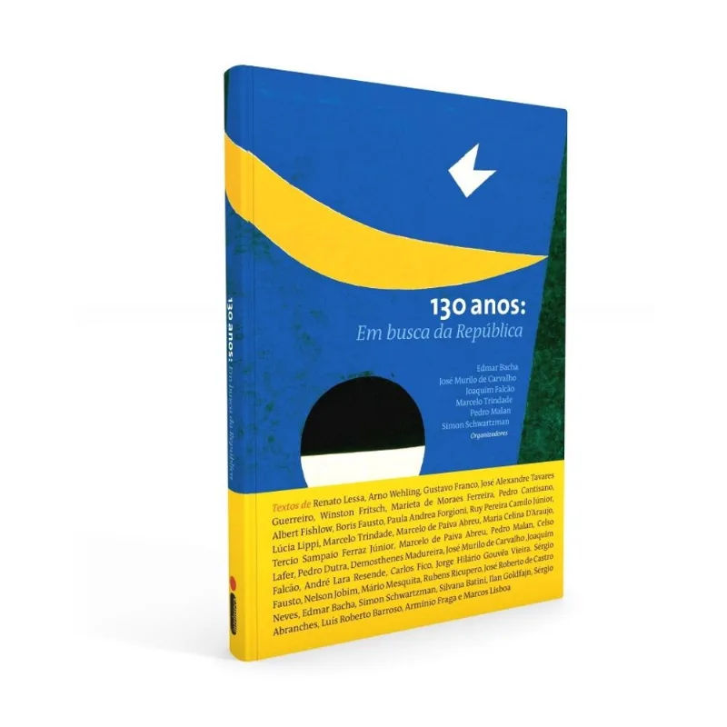 130 Anos: Em Busca Da República - 1ª Ed. Livro - 130 Anos: Em Busca Da República