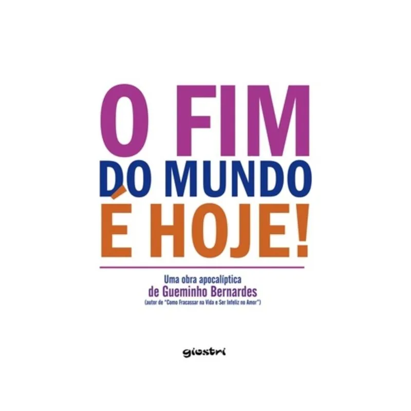 FIM DO MUNDO É HOJE, O