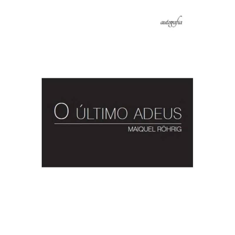 ÚLTIMO ADEUS, O