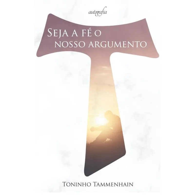 Seja a fé o nosso argumento