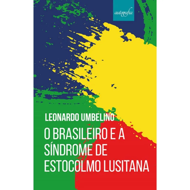 O BRASILEIRO E A SÍNDROME DE ESTOCOLMO LUSITANA