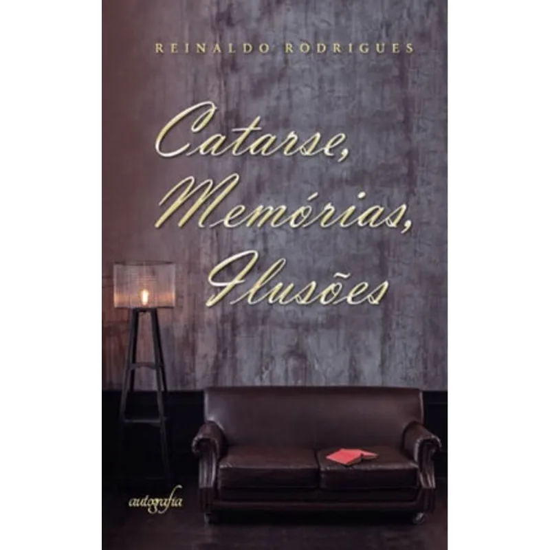 CATARSE, MEMÓRIAS, ILUSÕES