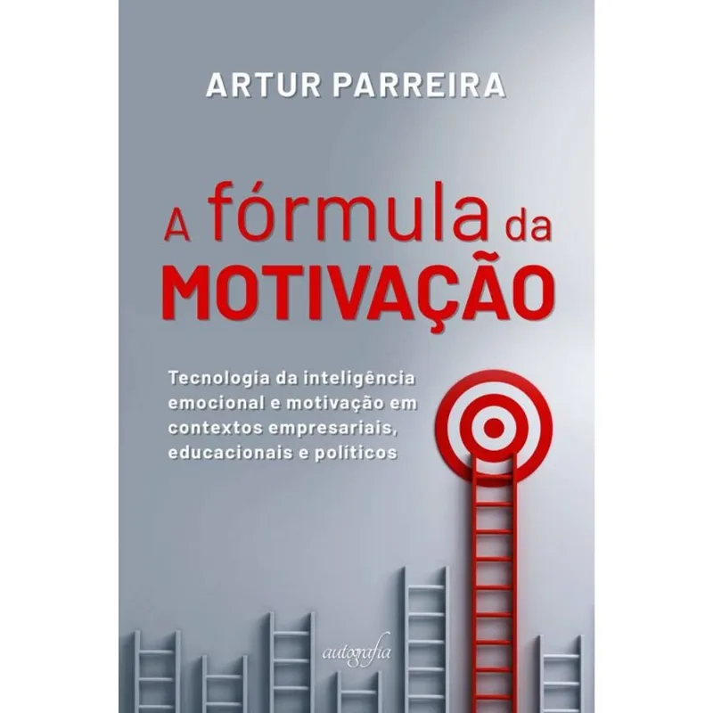A FÓRMULA DA MOTIVAÇÃO