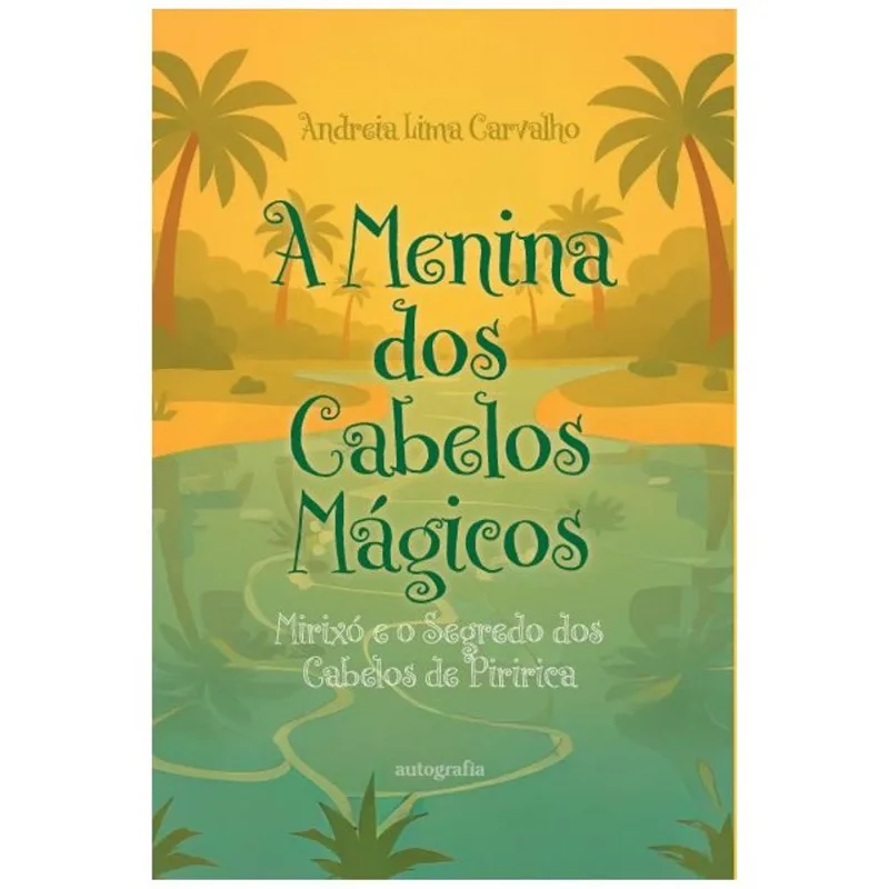 A MENINA DOS CABELOS MÁGICOS