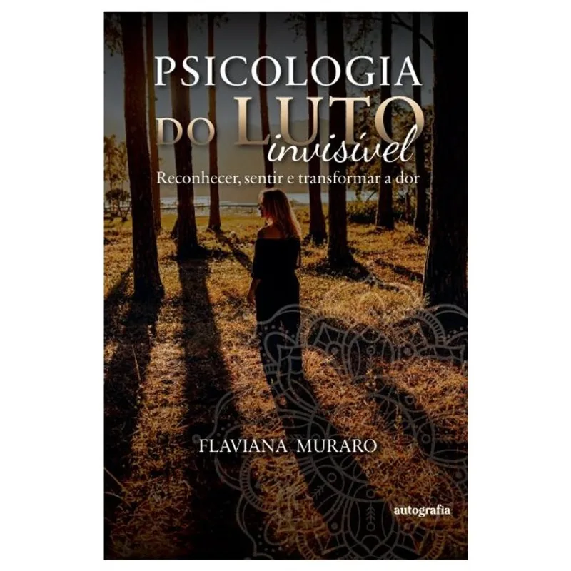PSICOLOGIA DO LUTO INVISÍVEL