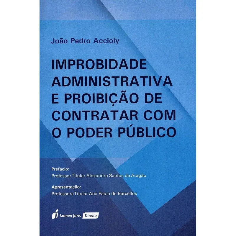 Improbidade Administrativa e Proibição de Contratar Com o Poder Público