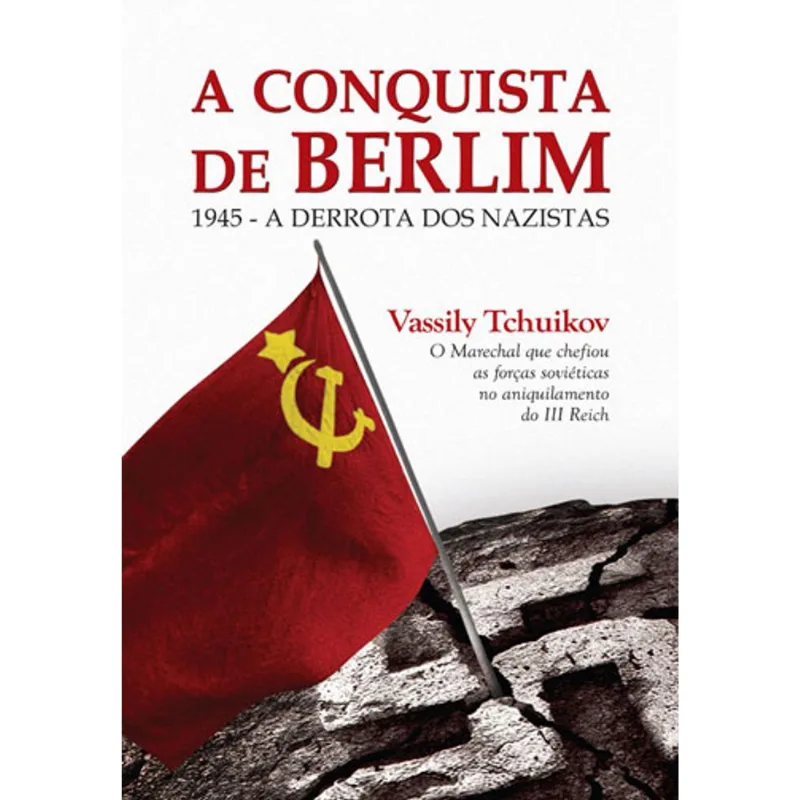 A CONQUISTA DE BERLIM