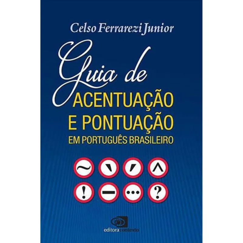 GUIA DE ACENTUAÇÃO E PONTUAÇÃO EM PORTUGUÊS BRASILEIRO