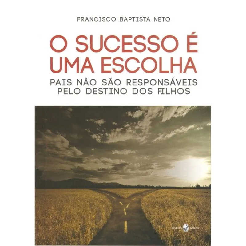 O sucesso é uma escolha