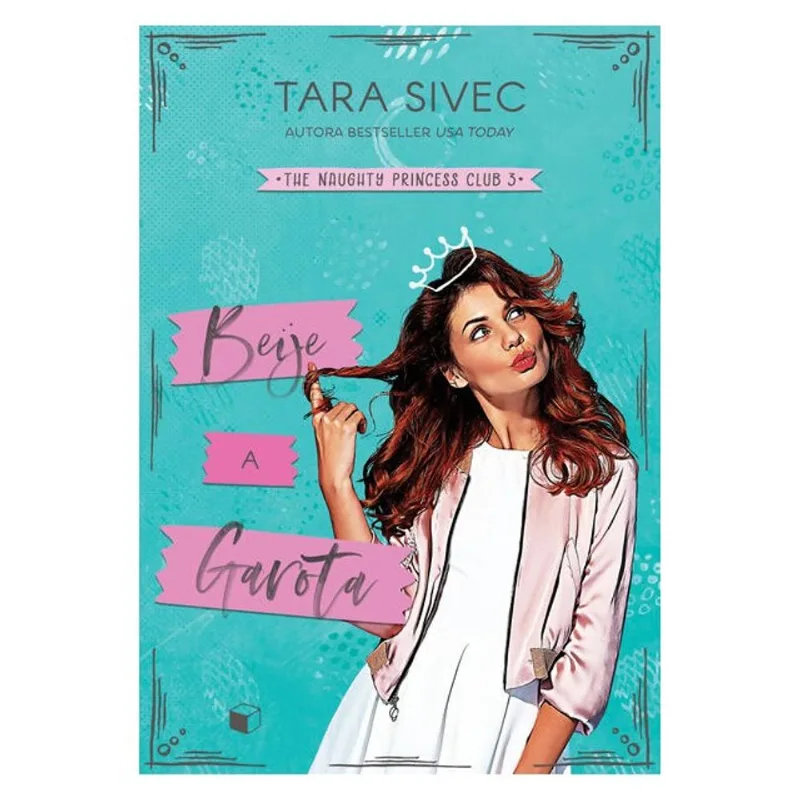 BEIJE A GAROTA (THE NAUGHTY PRINCESS CLUB LIVRO 3) - VOL. 3